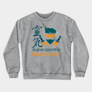 Kindness Warriors, The World Needs More! Crewneck Sweatshirt